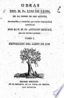 Obras del M. Fr. Luis de Leon ... reconocidas y cotejadas con varios manuscritos auténticos por el P. M. Fr. Antolin Merino