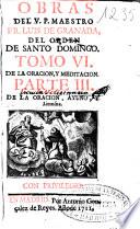 Obras del V.P. Maestro Fr. Luis de Granada, del Orden de Santo Domingo ...