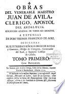 Obras del venerable maestro Juan de Avila, clerigo, apostol del Andalucia. Colleccion general de todos sus escritos. A expensas de Don Thomas Francisco de Aoiz. Dedicadas al illustrissimo señor D. Diego de Roxas y Contreras, obispo de Cartagena...Tomo primero [ -Tomo nono]