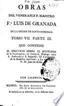 Obras del venerable P. Maestro Fr. Luis de Granada ...: Partes 1a, 2a y 3a [Falta el v. correspondiente a la parte 2a