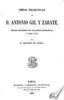 Obras dramáticas de D. Antonio Gil y Zárate