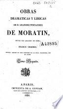 Obras dramaticas y liricas de D. Leandro Fernandez de Moratin, entre los arcades de Roma, Inarco Celenio