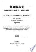 Obras dramaticas y liricas de Leandro Fernández Moratín; entre los Arcades Inarco Celenio [pseud.]