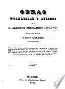 Obras dramaticas y liricas de Leandro Fernández Moratín; entre los Arcades Inarco Celenio [pseud.].