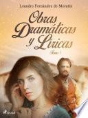 Obras dramáticas y líricas. Tomo I