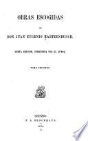Obras escogidas: Biografía de Don Juan Eugenio Hartzenbusch por Antonio Ferrer del Río Cuentos. Fábulas. Poesías varias. Obras dramáticas