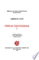 Obras escogidas: Teoría de la nación y proyecto político en Américo Lugo. A punto largo. Otros escritos iniciales