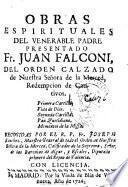Obras espirituales del ... padre presentado Fr. Juan Falconi del orden calzado de Nuestra Señora de la Merced ...