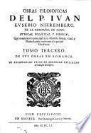 OBRAS FILOSOFICAS DEL P. IVAN EVSEBIO NIEREMBERG, DE LA COMPAÑIA DE IESVS, ETHICAS POLITICAS, Y PHISICAS