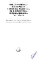 Obras finalistas del Séptimo Concurso Nacional de Dramaturgia Manuel Herrera Castañeda