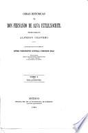 Obras históricas, publ. y anotadas por A. Chavero
