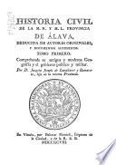 Obras históricas sobre la provincia de Alava: Historia civil de la m.n. y m.l. provincia de Alava
