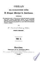 Obras ... Ilustradas con numerosas notas, y dispuestas por orden de materias ..., aumentadas ademas con un considerable caudal de escritos del autor ..., con la vida de J., retratos y viñetas, por D. V. de Linares y Pacheco. Nueva edicion