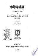 Obras literarias de D. Francisco Martinez de la Rosa