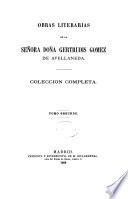 Obras literarias de la señora doña Gertrudis Gomez de Avellameda: Obras dramáticas: Munio Alfonso ; El Principe de Viana ; Recaredo ; Saul ; Baltasar ; Catilina