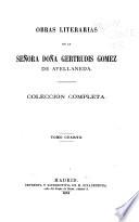 Obras literarias de la Señora Doña Gertrudis Gomez de Avellaneda