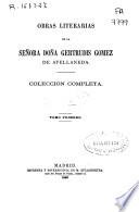 Obras literarias de la Señora Doña Gertrudis Gomez de Avellaneda