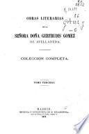 Obras literarias de la Señora Doña Gertrudis Gomez de Avellaneda