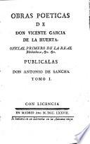 Obras poeticas de don Vicente Garcia de la Huerte