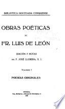 Obras poéticas del maestro Fray Luis de Leon ...: Las poesías originales