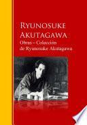 Obras ─ Colección de Ryunosuke Akutagawa