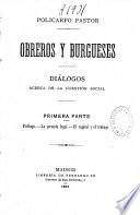 Obreros y burgueses, diálogos acerca de la cuestión social. 3 pt. [in 2].