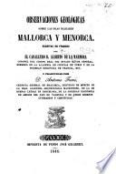 Observaciones Geológicas sobre las Islas Baleares, Mallorca y Menorca, ... traducidas por A. Furio