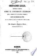 Observaciones legales, históricas y críticas sobre el Concordato celebrado entre S. S. Benedicto XIV y... Fernando VI en 20 de febrero de 1753...