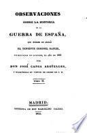 Observaciones sobre la historia de la guerra de España que escribieron los señores Clarke, Southey, Londonderry y Napier