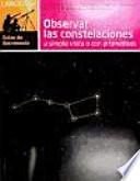 Observar las Constelaciones a simple vista / Observing the Constellation at a Glance