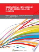 Observational Methodology in Sport: Performance Key Elements