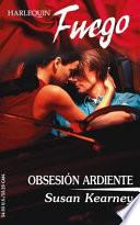 Obsesion Ardiente / Burning Obsession