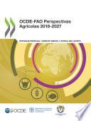 OCDE-FAO Perspectivas Agrícolas 2018-2027