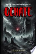 OCHATE: Pasión en el Abismo del Terror
