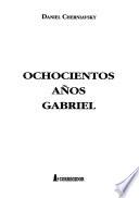 Ochocientos años Gabriel