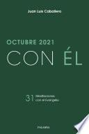 Octubre 2021, con Él