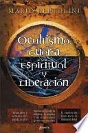 Ocultismo, Guerra Espiritual y Liberación