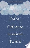 Odio Odiarte (y amarte) Tanto
