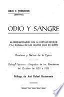 Odio y sangre: La descalificación del Sr. Neptalí Bonifaz y la Batalla de los Cuatro Días en Quito [y] Esbozo histórico-biográfico de los presidentes del Ecuador de 1830 a 1958