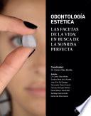 Odontología Estética: Las facetas de la vida: En busca de la sonrisa perfecta
