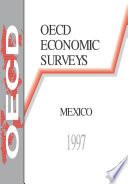 OECD Economic Surveys: Mexico 1997