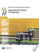 OECD Food and Agricultural Reviews Agricultural Policies in Argentina