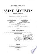 Oeuvres complètes de Saint Augustin, évêque d'Hippone