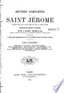 Oeuvres complètes de saint Jérome, prètre et docteur de l'Eglise
