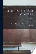 Oeuvres de Henri Poincaré; Tome t.9