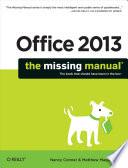 Office 2013: The Missing Manual