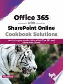Office 365 with SharePoint Online Cookbook Solutions