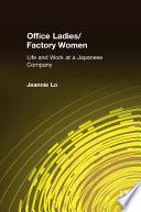 Office Ladies/Factory Women: