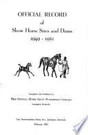 Official Record of Show Horse Sires and Dams