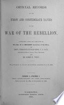 Official records of the Union and Confederate navies in the war of the Rebellion, publ. by R. Rush and R.H. Woods [and others].